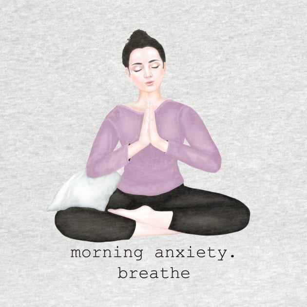 morning anxiety. breathe by Breathe Serene 